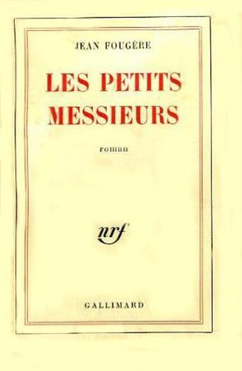 Couverture du livre « Les petits messieurs » de Jean Fougere aux éditions Gallimard