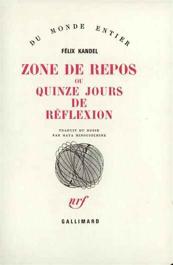 Couverture du livre « Zone de repos ou quinze jours de reflexion » de Kandel'/Minoustchine aux éditions Gallimard