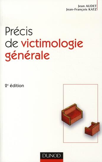 Couverture du livre « Précis de victimologie générale (2e édition) » de Audet/Katz aux éditions Dunod