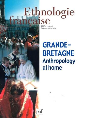 Couverture du livre « REVUE D'ETHNOLOGIE FRANCAISE n.2 : Grande-Bretagne, anthropology at home (édition 20007) » de Revue D'Ethnologie Francaise aux éditions Puf