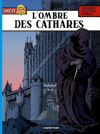 Couverture du livre « Jhen Tome 13 : l'ombre des Cathares » de Jacques Martin et Hughes Payen et Jean Pleyers aux éditions Casterman