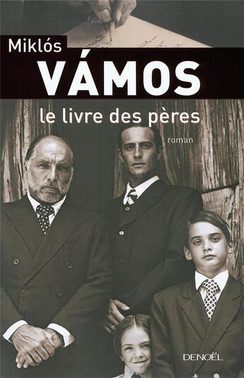 Couverture du livre « Le livre des pères » de Miklos Vamos aux éditions Denoel