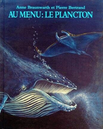 Couverture du livre « Au menu : le plancton » de Anne Braunwarth aux éditions Ecole Des Loisirs