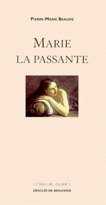 Couverture du livre « Marie la passante » de Pierre-Marie Beaude aux éditions Desclee De Brouwer