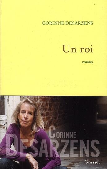 Couverture du livre « Un roi » de Corinne Desarzens aux éditions Grasset