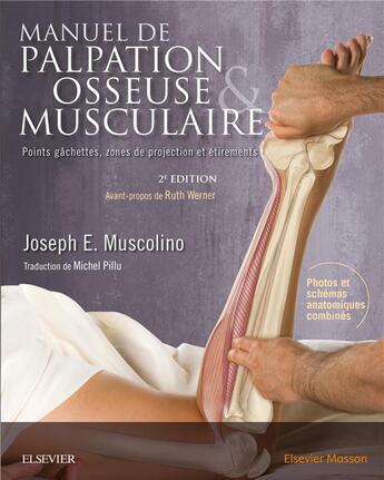 Couverture du livre « Manuel de palpation osseuse et musculaire » de Joseph E. Muscolino aux éditions Elsevier-masson