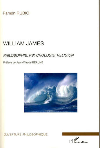 Couverture du livre « William James ; philosophie, psychologie, religion » de Ramon Rubio aux éditions L'harmattan