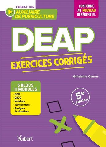 Couverture du livre « DEAP : exercices corrigés pour les auxiliaires de puériculture ; QCM, QROC, analyses de situations » de Ghislaine Camus aux éditions Vuibert