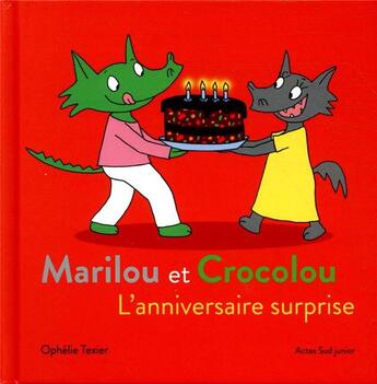 Couverture du livre « Marilou et Crocolou ; l'anniversaire surprise » de Ophelie Texier aux éditions Actes Sud Jeunesse