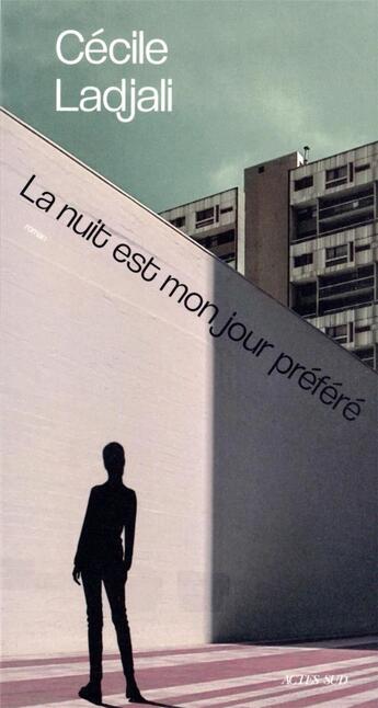 Couverture du livre « La nuit est mon jour préféré » de Cecile Ladjali aux éditions Actes Sud