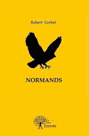 Couverture du livre « Normands » de Robert Corbet aux éditions Edilivre