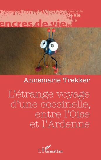 Couverture du livre « L'étrange voyage d'une coccinelle, entre l'Oise et l'Ardenne » de Annemarie Trekker aux éditions L'harmattan