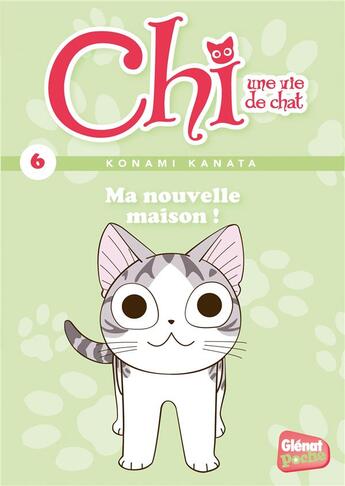 Couverture du livre « Chi ; une vie de chat Tome 6 : ma nouvelle maison » de Kanata Konami et Jerome Cousin et Petronille aux éditions Glenat Jeunesse