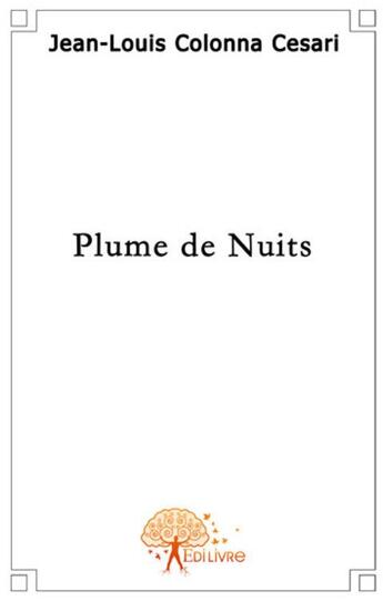 Couverture du livre « Plume de nuits » de Jean-Louis Colonna Cesari aux éditions Edilivre