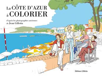 Couverture du livre « La Côte d'Azur à colorier (4e édition) » de Jean Gilletta aux éditions Gilletta