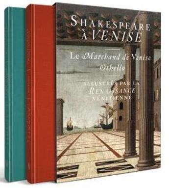 Couverture du livre « Shakespeare à Venise ; le Marchand de Venise et Othello illustrés par la Renaissance vénitienne » de William Shakespeare aux éditions Diane De Selliers