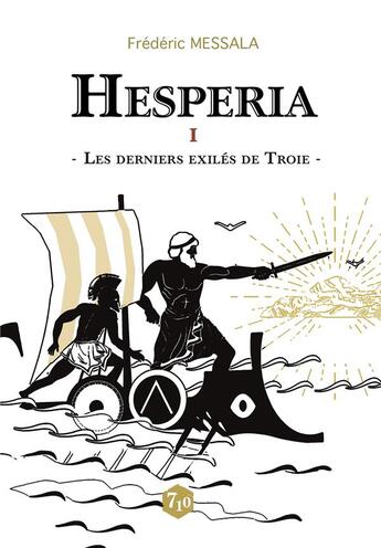 Couverture du livre « Hesperia t.1 ; la fuite de Troie » de Frederic Messala aux éditions Decrescenzo