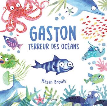 Couverture du livre « Gaston terreur des océans » de Megan Brewis aux éditions Kimane