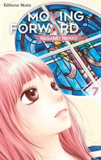 Couverture du livre « Moving forward Tome 7 » de Nagamu Nanaji aux éditions Akata