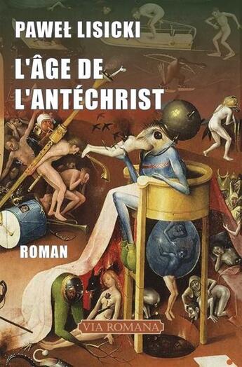 Couverture du livre « L'âge de l'Antéchrist » de Pawel Lisicki aux éditions Via Romana