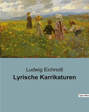 Couverture du livre « Lyrische karrikaturen » de Eichrodt Ludwig aux éditions Culturea