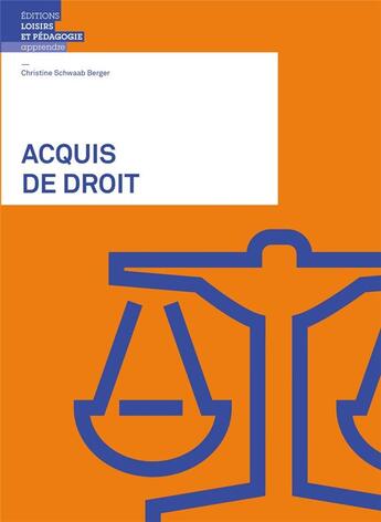 Couverture du livre « Acquis de droit » de Christine Schwaab Berger aux éditions Lep