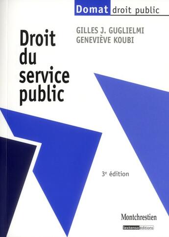 Couverture du livre « Droit du service public (3e édition) » de Koubi/Genevieve et Gilles J. Guglielmi aux éditions Lgdj