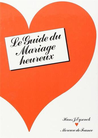 Couverture du livre « Guide du mariage heureux » de Eysenck H.J. aux éditions Mercure De France