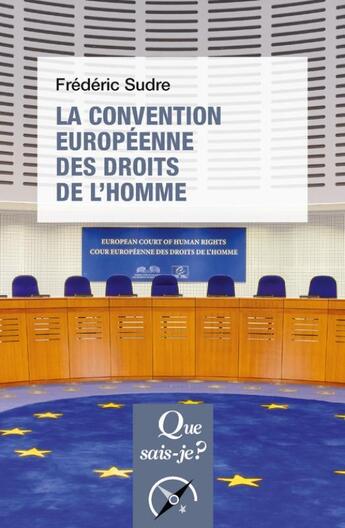 Couverture du livre « La Convention europeenne des droits de l'homme » de Frederic Sudre aux éditions Que Sais-je ?