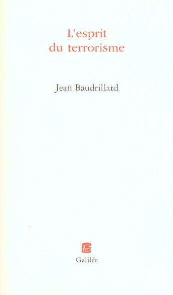 Couverture du livre « L'esprit du terrorisme » de Jean Baudrillard aux éditions Galilee