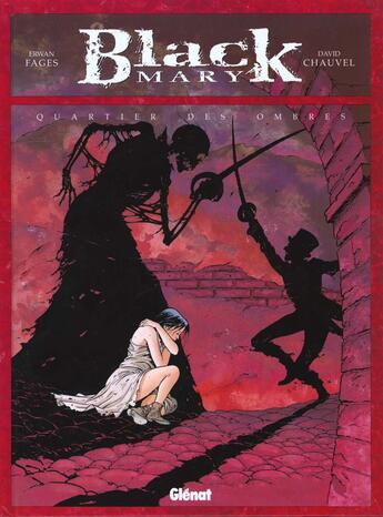 Couverture du livre « Black Mary Tome 1 : quartier des ombres » de David Chauvel et Erwan Fages aux éditions Glenat