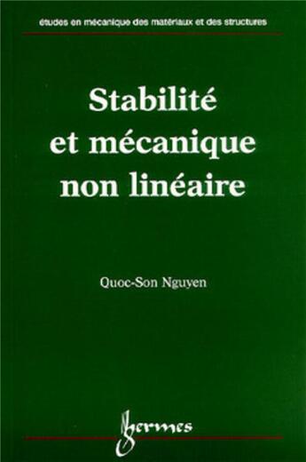 Couverture du livre « Stabilité et mécanique non linéaire » de Quoc-Son Nguyen aux éditions Hermes Science Publications