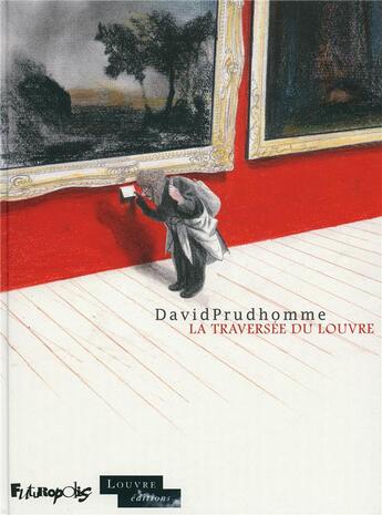 Couverture du livre « La traversée du Louvre » de David Prudhomme aux éditions Futuropolis
