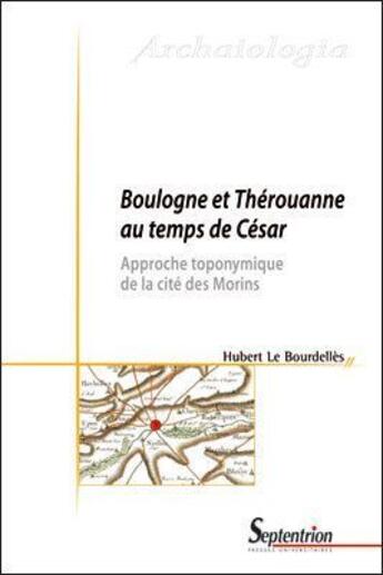 Couverture du livre « Boulogne et Thérouanne au temps de César » de Le Bourdelles H aux éditions Pu Du Septentrion