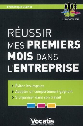 Couverture du livre « Réussir mes premiers mois dans l'entreprise » de Frederique Guenot aux éditions Studyrama