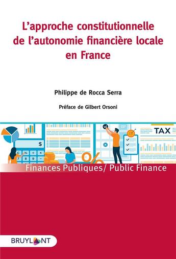 Couverture du livre « L'autonomie financière locale : approche constitutionnelle et perspective d'évolution » de Philippe De Rocca Serra aux éditions Bruylant