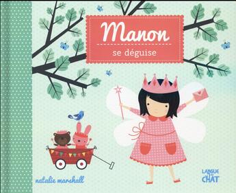 Couverture du livre « Les saisons de Manon ; Manon se déguise » de Natalie Marshall aux éditions Langue Au Chat