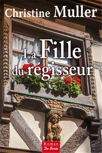 Couverture du livre « La fille du régisseur » de Christine Muller aux éditions De Boree