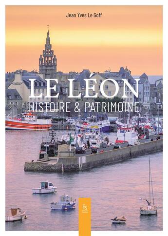 Couverture du livre « Le Léon, histoire & patrimoine » de Jean-Yves Le Goff aux éditions Editions Sutton