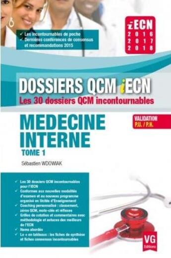 Couverture du livre « Médecine interne Tome 1 ; validation PU/PH ; IECN 2016-2018 » de Sebastien Wdowiak aux éditions Vernazobres Grego