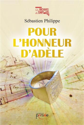 Couverture du livre « Pour l'honneur d'Adèle » de Sebastien Philippe aux éditions Persee