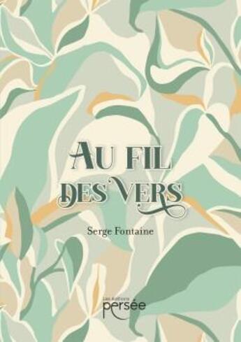 Couverture du livre « Au fil des vers » de Serge Fontaine aux éditions Persee