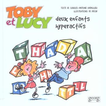 Couverture du livre « Toby et lucy ; 2 enfants hyperactifs » de Charles Haenggeli et Pecub aux éditions Georg