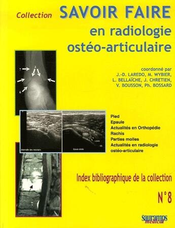 Couverture du livre « Savoir faire en radiologie ostéo-articulaire t.8 » de Jean-Denis Laredo aux éditions Sauramps Medical