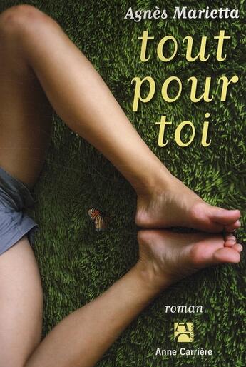 Couverture du livre « Tout pour toi » de Agnes Marietta aux éditions Anne Carriere