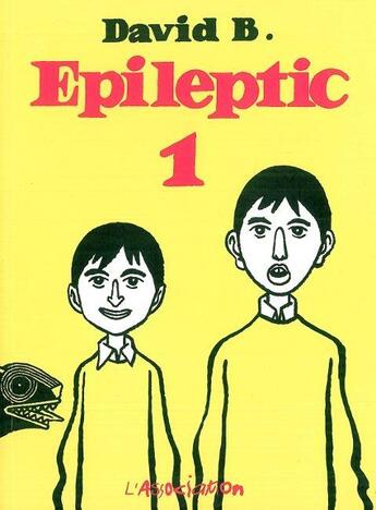 Couverture du livre « Epileptic t.1 ; le haut mal t.1 à t.3 » de David B. aux éditions L'association