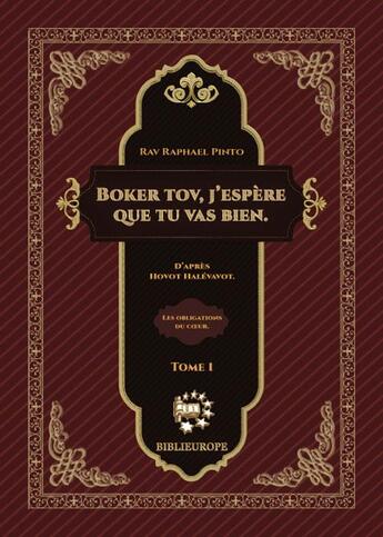 Couverture du livre « Boker tov, j'espère que tu vas bien : d'après Hovot Halevavot ; les obligations du coeur » de Raphael Pinto aux éditions Biblieurope