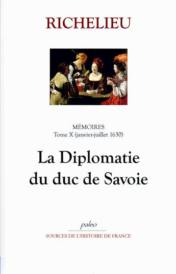 Couverture du livre « Mémoires t.10 (janvier-juillet 1630) ; la diplomatie du duc de Savoie » de Richelieu aux éditions Paleo