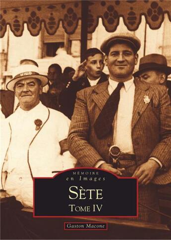 Couverture du livre « Sète t.4 » de Gaston Macone aux éditions Editions Sutton