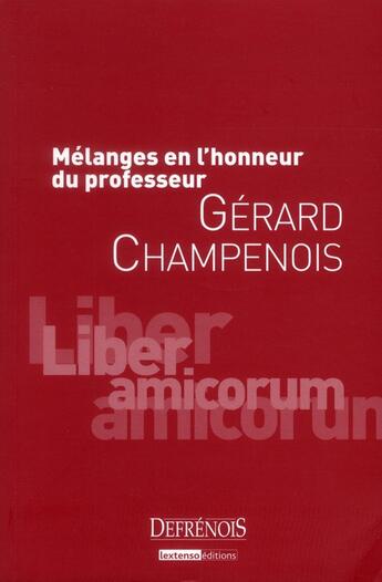 Couverture du livre « Mélanges en l'honneur du professeur Gérard Champenois » de  aux éditions Defrenois